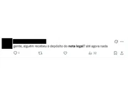 Nota Legal: clientes inundam redes com queixas após atraso em depósitos - imagem 4